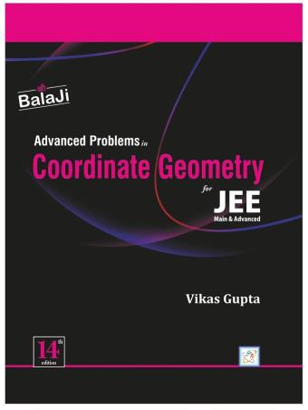Book cover number 1 for Advanced Problems In Coordinate Geometry For JEE Main & Advanced written by Vikas Gupta published by Shri Balaji Publications