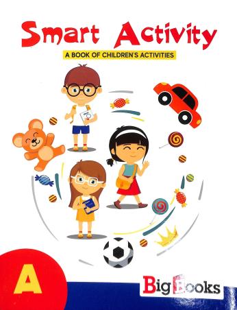 Book cover number 1 for Smart Activity A (A Book Of Children's Activities) written by NA published by Big Books