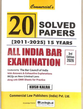 Book cover number 1 for 20 Solved Papers (2011-2025) 15 Years All India Bar Examination (3rd Edition 2026) written by Kush Kalra published by Commercial Law Publishers (India) Pvt. Ltd.