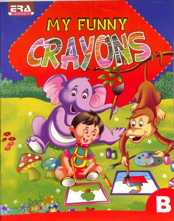 Book cover number 1 for My Funny Crayons Part B written by NA published by Era Education Books