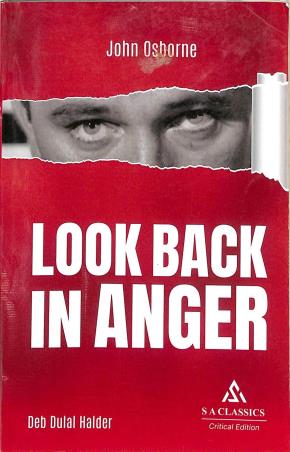 Book cover number 1 for Look Back In Anger : John Osborne written by Deb Dulal Halder published by S A Classics
