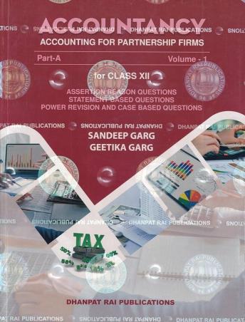 Book cover number 1 for Accountancy Part A Volume 1 Class 12 (Accounting For Partnership Firms) CBSE written by Sandeep Garg, Geetika Garg published by Dhanpat Rai Publications (P) Ltd.