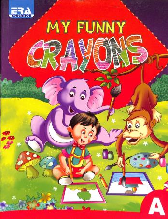 Book cover number 1 for My Funny Crayons A written by NA published by Era Education Books