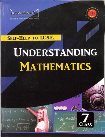 Book cover number 1 for Arun Deep's Self-Help to ICSE Understanding Mathematics Class 7 (2027) NEP 2020 written by NA published by Ravinder Singh & Sons