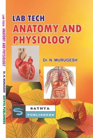 Book cover number 1 for Lab Tech Anatomy And Physiology written by N. Murugesh published by Sathya Publishers