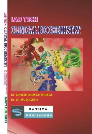 Book cover number 1 for Lab Tech Clinical Biochemistry written by N. Murugesh, Dinesh Kumar Shukla published by Sathya Publishers