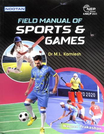 Book cover number 1 for Nootan Field Manual Of Sports & Games (NEP & NCF 2023) written by M. L. Kamlesh published by Nageen Prakashan Pvt. Ltd.