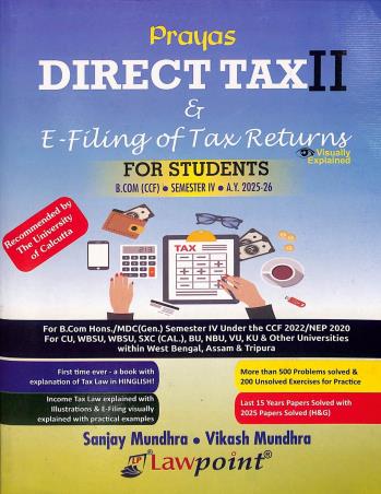 Book cover number 1 for Prayas Direct Tax 2 & E- Filing Of Tax Returns  B. COM (CCF) Semester 4 A.Y.2025-26 written by Sanjay Mundhra, Vikash Mundhra published by Lawpoint