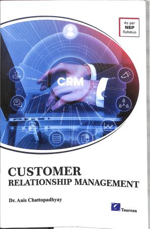 Book cover number 1 for Customer Relationship Management (NEP) written by Anis Chattopadhyay published by Taurean Publications