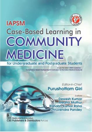 Book cover number 1 for IAPSM Case–Based Learning in Community Medicine for Undergraduate and Postgraduate Students written by Purushottam Giri published by CBS Publishers & Distributors Pvt. Ltd.