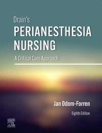 Book cover number 1 for Drain's PeriAnesthesia Nursing : A Critical Care Approach written by Jan Odom-Forren published by Elsevier