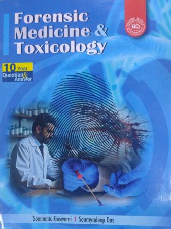 Book cover number 1 for Forensic Medicine & Toxicology written by Soumanta Goswami, Soumyadeep Das published by Techno World
