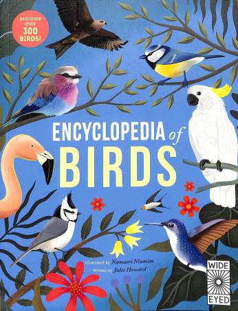 Book cover number 1 for Encyclopedia Of Birds written by Jules Howard published by Wide Eyed Editions