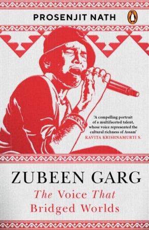 Book cover number 1 for Zubeen Garg : The Voice That Bridged Worlds written by Prosenjit Nath published by Penguin Books