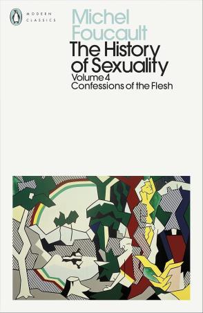 Book cover number 1 for The History Of Sexuality (Volume 4) : Confessions Of The Flesh written by Michel Foucault, Robert Hurley published by Penguin Books