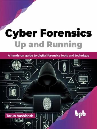 Book cover number 1 for Cyber Forensics Up And Running written by Tarun Vashishth published by BPB Publications