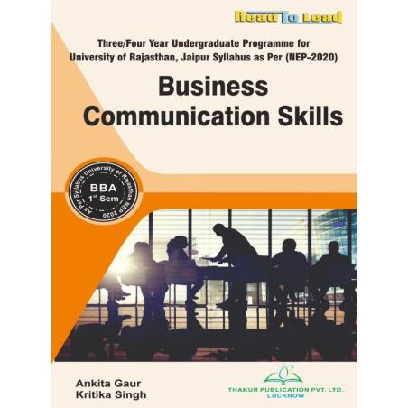 Book cover number 1 for Read To Lead Business Communication Skills (BBA 1st Sem) NEP 2020 written by Ankita Gaur, Kritika Singh published by Thakur Publication Pvt. Ltd.