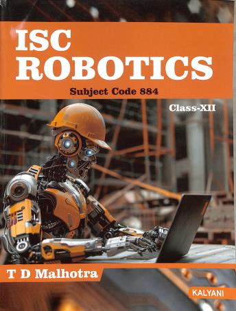 Book cover number 1 for ISC Robotics 12 written by T. D. Malhotra published by Kalyani Publishers