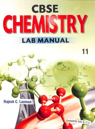 Book cover number 1 for CBSE Chemistry Lab Manual 11 written by NA published by Dhanpat Rai & Co. (Pvt.) Ltd.