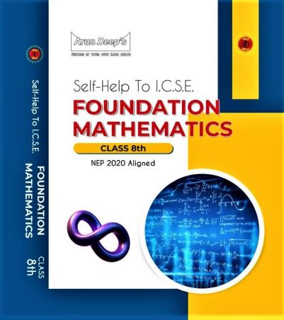 Book cover number 1 for Arun Deep's Self-Help To ICSE Foundation Mathematics Class 8 (NEP 2020) 2026-27 Edition written by NA published by Ravinder Singh & Sons