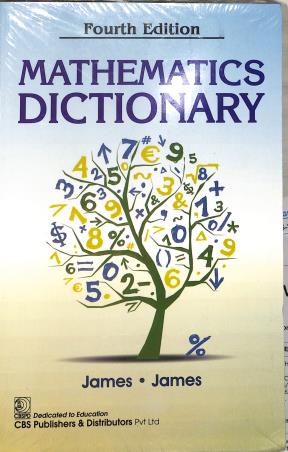 Book cover number 1 for Mathematics Dictionary written by James published by CBS Publishers & Distributors Pvt. Ltd.