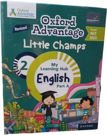 Book cover number 1 for Revised Oxford Advantage Little Champ 2 : My Learning Hub English (Part A) NCF 2023 written by NA published by Oxford University Press