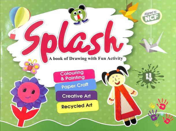 Book cover number 1 for Splash 4 (A Book Of Drawing With Fun Activity) NCF written by Shiwani Sharma published by Dhar Book Agency
