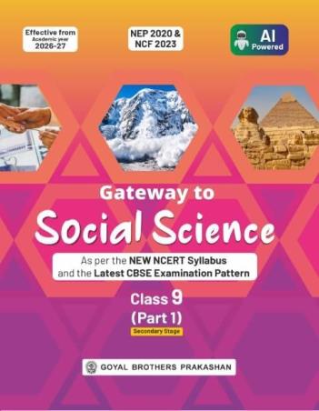 Book cover number 1 for Gateway To Social Science Class 9 (Part-1) Secondary Stage 2026-27 (NEP 2020 & NCF 2023) written by NA published by Goyal Brothers Prakashan