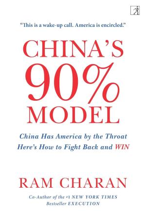 Book cover number 1 for Chinas 90% Model written by Ram Charan published by Simon & Schuster