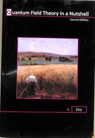 Book cover number 1 for Quantam Field Theory In A Nutshell written by A. Zee published by Levant Books