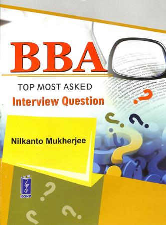 Book cover number 1 for BBA Top Most Asked Interview Question written by Nilkanto Mukherjee published by Katha-O-Kahini Prakashani Pvt. Ltd.