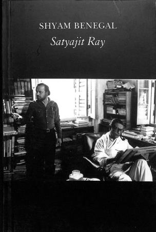 Book cover number 1 for Satyajit Ray: A Film written by Shyam Benegal published by Seagull Books