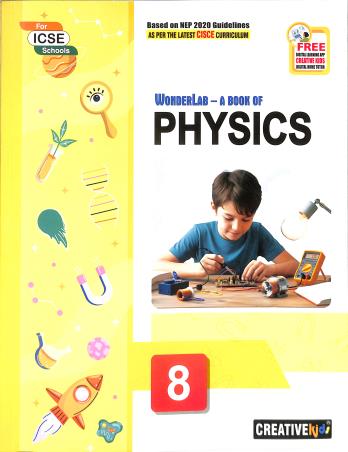 Book cover number 1 for Wonderlab - A Book Of Physics 8 (ICSE) NEP 2020 written by NA published by Creative Kids