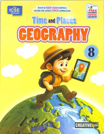 Book cover number 1 for Time And Places Geography 8 (ICSE) NEP 2020 written by NA published by Creative Kids