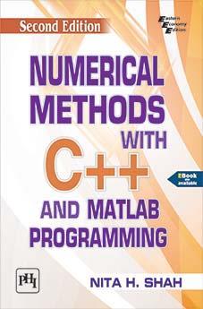 Book cover number 1 for Numerical Methods With C++ And Matlab Programming written by Nita H. Shah published by PHI Learning Private Limited