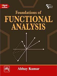Book cover number 1 for Foundations Of Funtional Analysis written by Abhay Kumar published by PHI Learning Private Limited