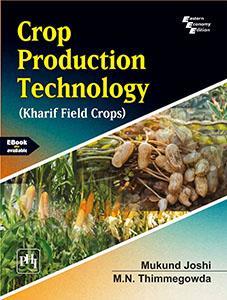 Book cover number 1 for Crop Production Technology (Kharif Field Crops) written by Mukund Joshi, M. N. Thimmegowda published by PHI Learning Private Limited