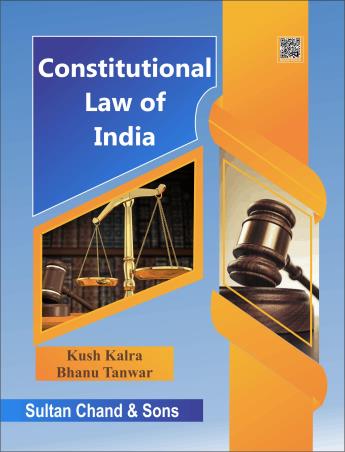 Book cover number 1 for Constitutional Law Of India written by Kush Kalra, Bhanu Tanwar published by Sultan Chand & Sons