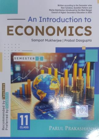 Book cover number 1 for An Introduction To Economics Class 11 Semester-1 written by Sampat Mukherjee, Prabal Dasgupta published by Parul Prakashani Pvt Ltd