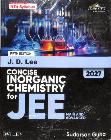 Book cover number 1 for Concise Inorganic Chemistry (For JEE Main And Advanced) 2027 written by Sudarsan Guha published by Wiley India Pvt. Ltd.