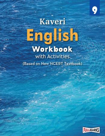 Book cover number 1 for Kaveri English Workbook With Activities 9 (Based On New NCERT Textbook) written by NA published by Full Marks Pvt. Ltd.
