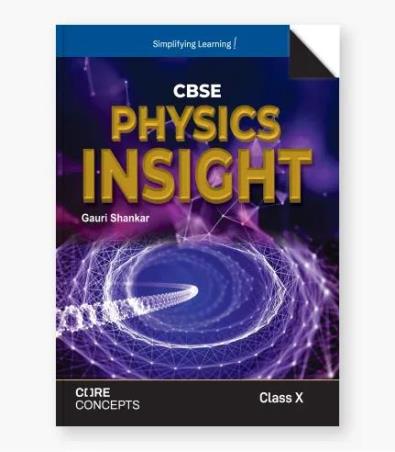 Book cover number 1 for CBSE Physics Insight Class 10 written by Gauri Shankar published by Oswal Publishers
