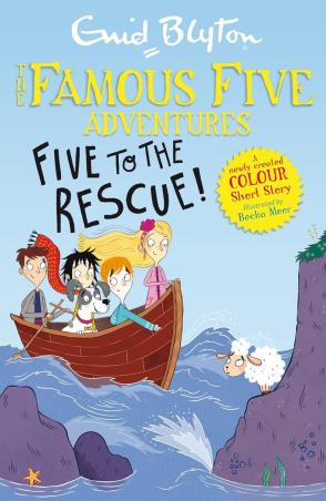 Book cover number 1 for The Famous Five Adventures : Five To The Rescue! written by Enid Blyton published by Hodder Children's Books