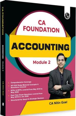 Book cover number 1 for CA Foundation Accounting Module 2 written by Nitin Goel published by Physicswallah Private Limited