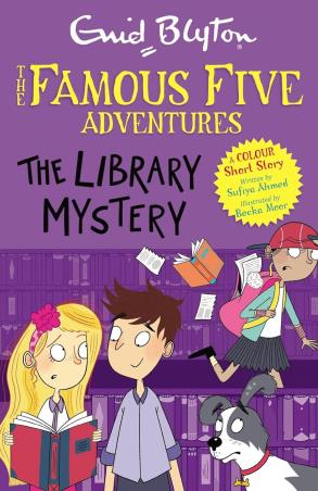 Book cover number 1 for The Famous Five Adventures : The Library Mystery written by Enid Blyton, Sufiya Ahmed published by Hachette