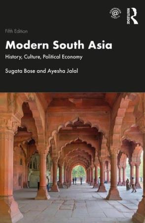 Book cover number 1 for Modern South Asia : History, Culture, Political Economy written by Sugata Bose, Ayesha Jalal published by Routledge