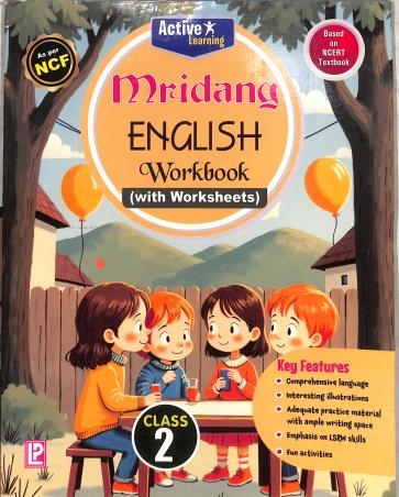 Book cover number 1 for Active Learning Mridang English Workbook Class 2 (With Worksheet) NCF written by NA published by Laxmi Publications (P) Ltd.