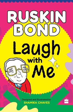 Book cover number 1 for Laugh With Me written by Ruskin Bond published by Harper Collins Publishers