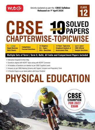 Book cover number 1 for CBSE 10 (2026-2017)Years Solved Papers Chapterwise-Topicwise Physical Education Class 12 (2027 Exam) written by NA published by MTG Learning Media (P) Ltd.