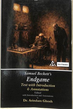 Book cover number 1 for Samnel Beckett's Endgame : Text With Introduction & Annotations written by Arindam Ghosh published by S A Classics